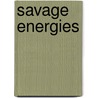 Savage Energies door Walter Burkert