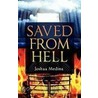 Saved From Hell door Joshua Medina