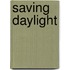 Saving Daylight