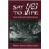 Say Yes to Life