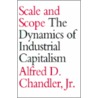 Scale and Scope by Alfred D. Chandler Jr.