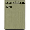 Scandalous Love door Qiana London