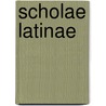Scholae Latinae by Moritz Ludwig Seyffert