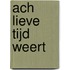 Ach lieve tijd Weert