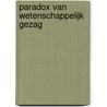 Paradox van wetenschappelijk gezag door W.E. Bijker