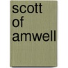 Scott Of Amwell by David Perman
