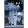 Scottish Ghosts by Dane Love