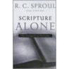 Scripture Alone by R.C. Sproul