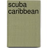 Scuba Caribbean door Mary Peachin