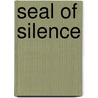Seal of Silence door Arthur Reignier Conder