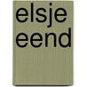 Elsje Eend door K. Goddard
