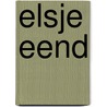 Elsje Eend door K. Goddard