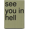 See You In Hell door John Maddox