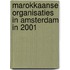 Marokkaanse organisaties in Amsterdam in 2001