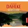 Selbstliebe. Cd by Ruediger Dahlke