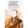 Selected Poetry door Thomas Lovell Beddoes