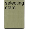 Selecting Stars by Fred J. Lewis