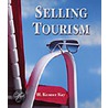 Selling Tourism by Kay H. Kenner