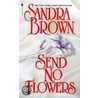 Send No Flowers door Sandra Brown