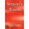 Serpent's Tooth door Saylor D. Smith