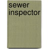 Sewer Inspector door Geoffrey M. Horn