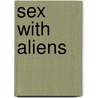 Sex with Aliens door Nightshade