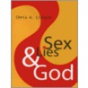 Sex, Lies & God door Chris Lincoln