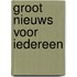 Groot nieuws voor iedereen