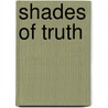 Shades Of Truth door Charlie Hudson