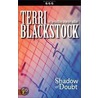 Shadow Of Doubt door Terri Blackstock