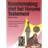 Kennismaking met het Nieuwe Testament by S. Motyer