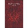 Shadows Of Fire door Viban Ngo