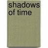 Shadows of Time door W. Terrence Gordon