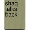 Shaq Talks Back door Shaquille O'Neal