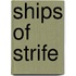 Ships Of Strife