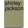 Shirley Jackson by Shirley Jackson