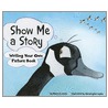 Show Me a Story door Nancy Lowen