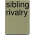 Sibling Rivalry