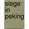 Siege in Peking by William Alexander Parsons Martin