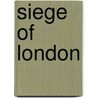 Siege of London door Posteritas