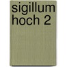 Sigillum hoch 2 by Quentin Tindale