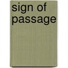 Sign Of Passage by Grady McCright