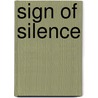 Sign of Silence door William Le Queux
