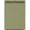 Silberschwester by Unknown