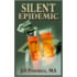 Silent Epidemic