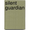 Silent Guardian by Mallory Kane