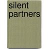 Silent Partners door Charles Marowitz