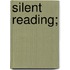 Silent Reading;