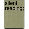 Silent Reading; by Edith Germane