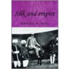 Silk And Empire by Brenda M. King